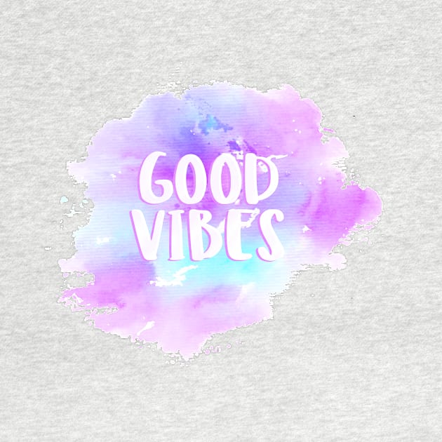 Good Vibes - Watercolor by tziggles